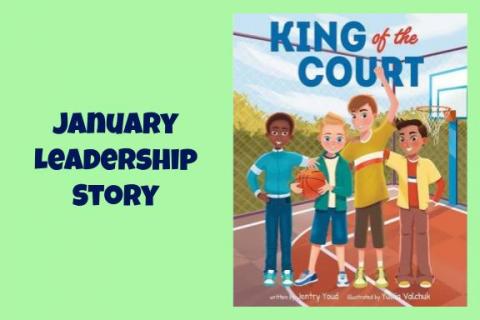January Leadership story, King of the Court